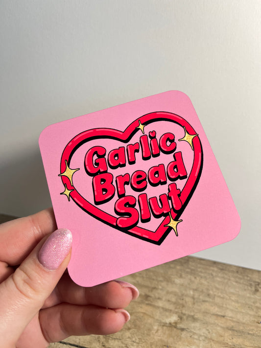 Garlic Bread Slut Coaster