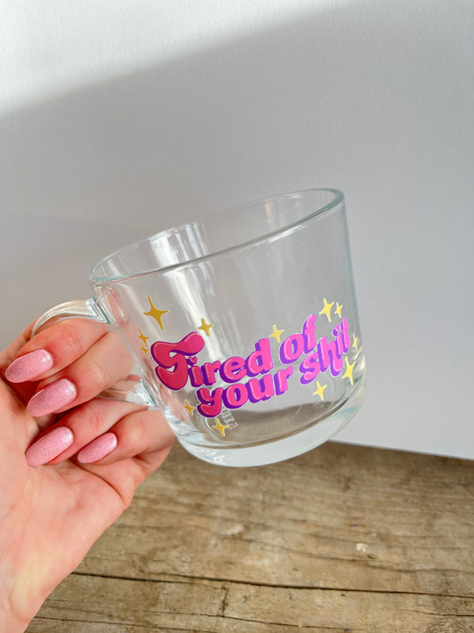 Tired of Your Shit Sparkle Mug - Pastel