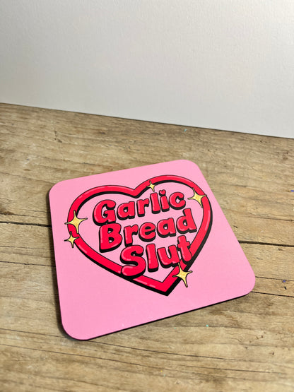 Garlic Bread Slut Coaster