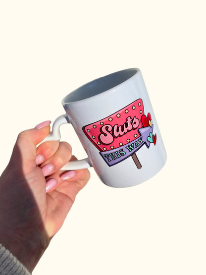 Sluts This Way Ceramic Mug